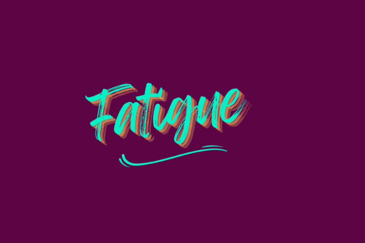 Fatigue