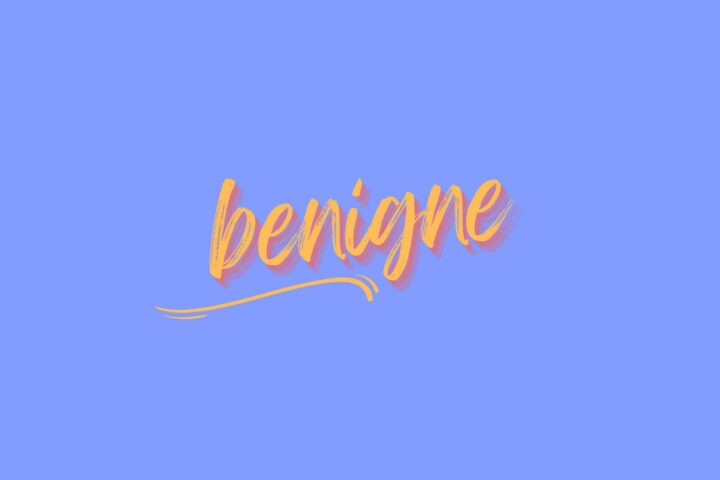 benigne