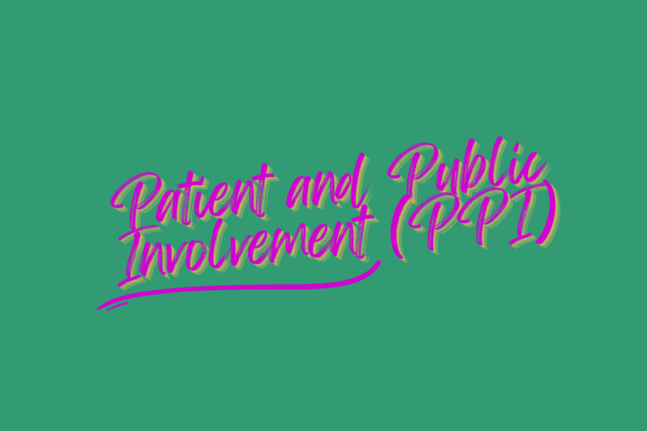 Patient and Public Involvement (PPI)