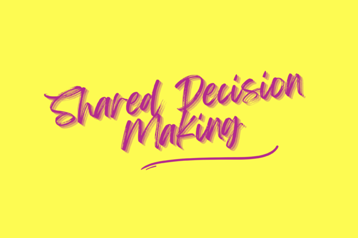Shared Decision Making