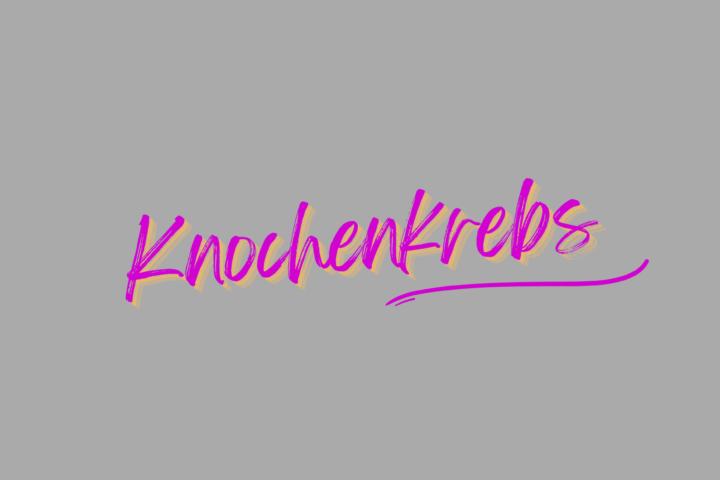Knochenkrebs