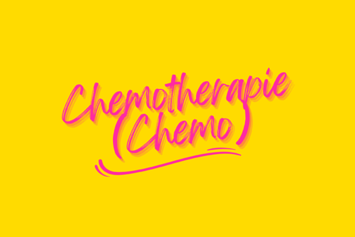 Chemotherapie (Chemo)